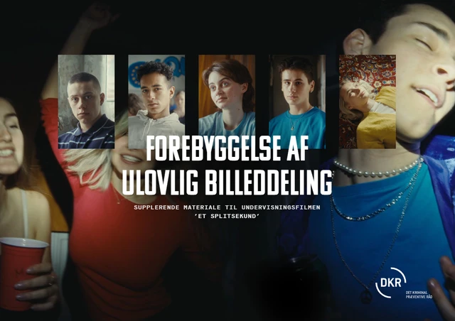 Forebyggelse af ulovlig billeddeling - supplerende materiale til undervisningsmaterialet 'Et splitsekund'