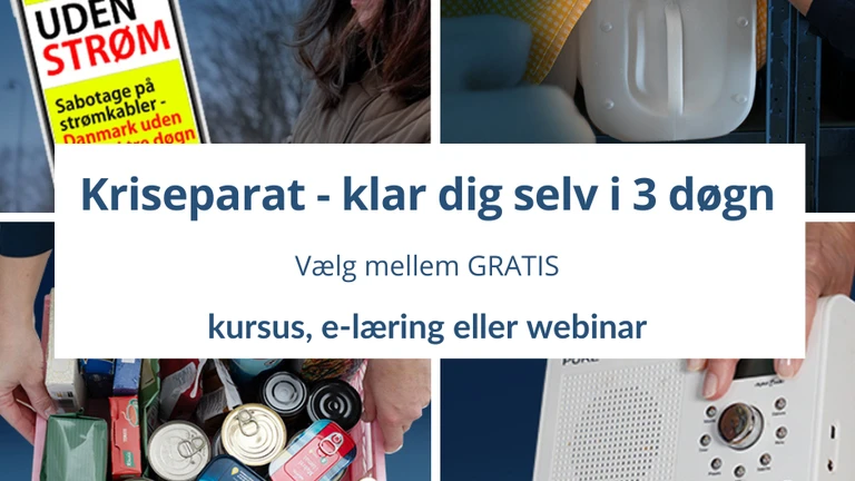 En billedecolage, der viser fire forskellige billeder, der symboliserer en krise. I midten af billedet står der skrevet: "Kriseparat - klar dig selv i 3 døgn. Vælg mellem gratis kursus, e-læring eller webinar".